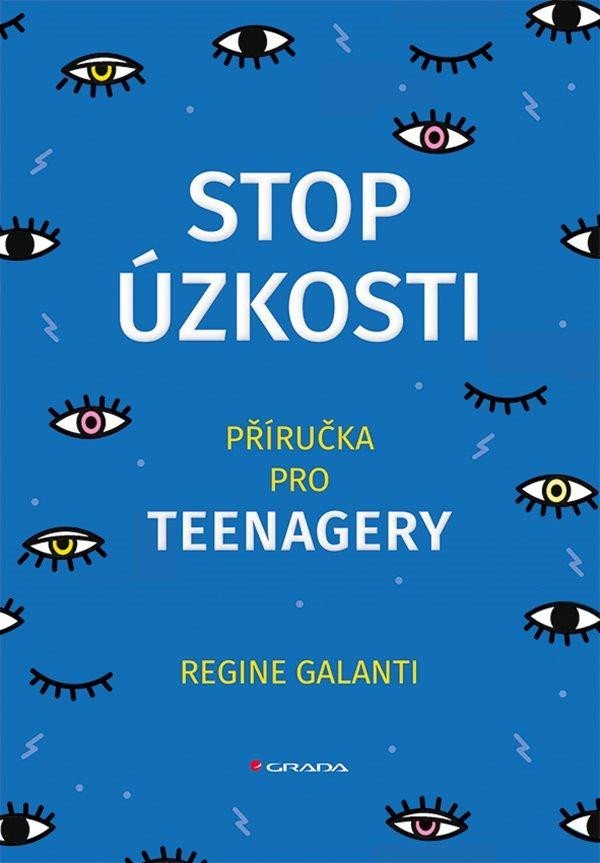 Levně Stop úzkosti - Příručka pro teenagery - Regine Galanti