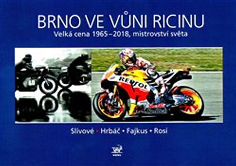 Levně Brno ve vůni ricinu - Velká cena 1965-2018, mistrovství světa - kolektiv autorů