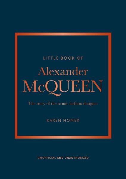 Levně Little Book of Alexander McQueen: The story of the iconic brand - Karen Homer