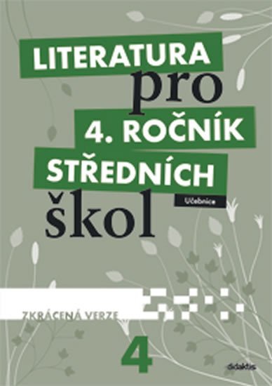 Literatura pro 4.ročník SŠ - Učebnice (zkrácená verze) - kolektiv autorů