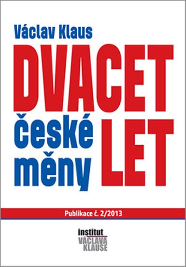 Levně Dvacet let české měny - Václav Klaus