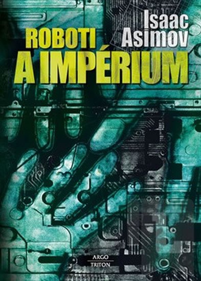 Levně Roboti a impérium - Isaac Asimov