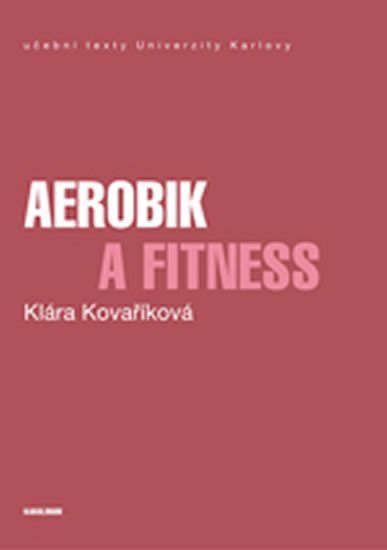 Levně Aerobic a fitness - Klára Kovaříková