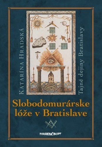 Levně Slobodomurárske lóže v Bratislave - Katarína Hradská