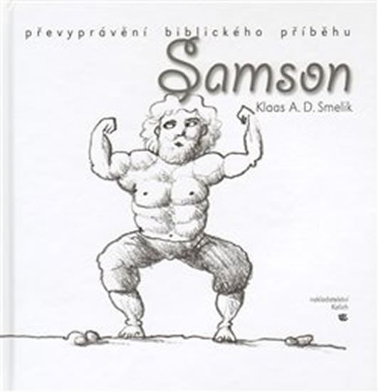 Samson: Převyprávění biblického příběhu - Klaas Smelik