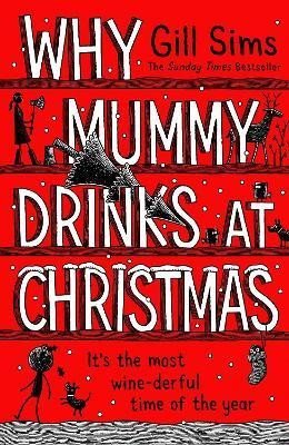 Levně Why Mummy Drinks at Christmas - Gill Sims