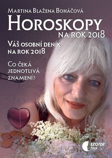 Levně Horoskopy na rok 2018 - Váš osobní deník na rok 2018 - Martina Blažena Boháčová