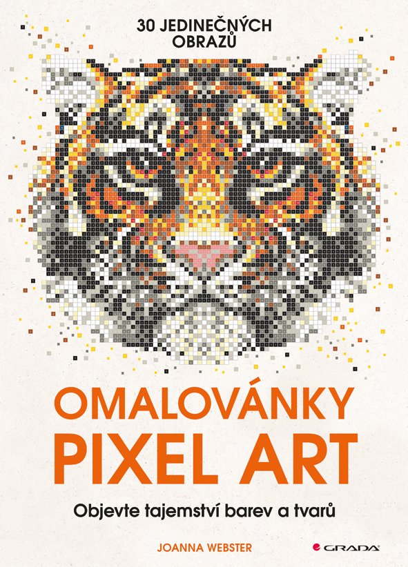Levně Omalovánky Pixel Art - Tajemství barev a tvarů - Joanna Webster