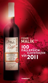 Levně 100 najlepších slovenských vín 2011 - Fedor Malík