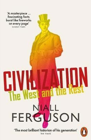 Levně Civilization : The West and the Rest - Niall Ferguson