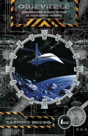 Objevitelé: Dobrodružná science fiction ze vzdáleného vesmíru - Gardner Raymond Dozois