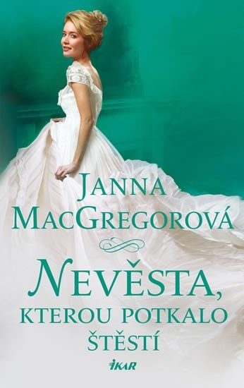 Levně Nevěsta, kterou potkalo štěstí - Janna MacGregorová