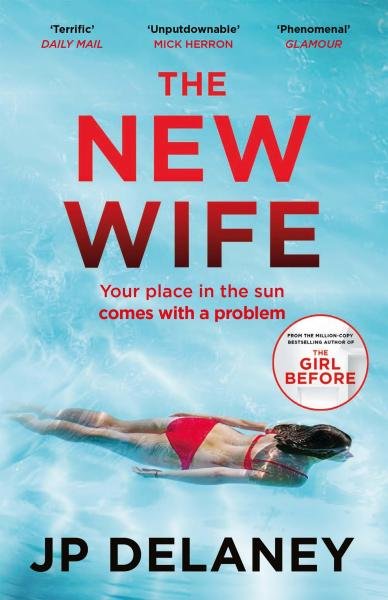 Levně The New Wife: the perfect escapist thriller from the author of The Girl Before - J. P. Delaney