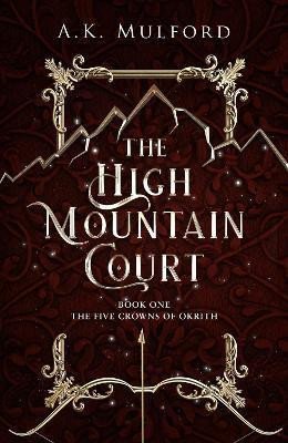 Levně The High Mountain Court - A. K. Mulford