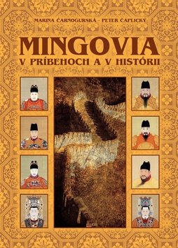 Levně Mingovia v príbehoch a v histórii - Marina Čarnogurská; Peter Čaplický