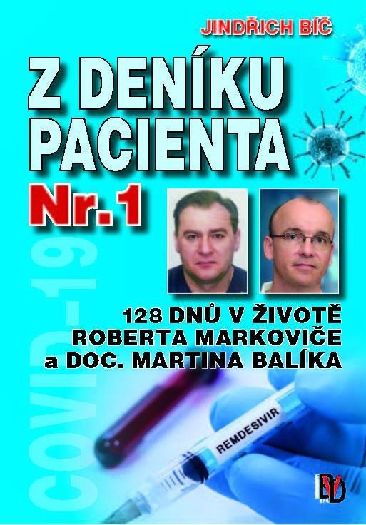 Levně Z deníku pacientů Nr. 1 - 128 dnů v životě Roberta Markoviče a doc. Martina Balíka - Jindřich Bíč