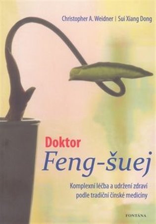 Levně Doktor Feng-šuej - Christopher A. Weidner; Sui Xiang Dong