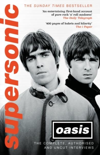 Levně Supersonic: The Complete, Authorised and Uncut Interviews - Oasis