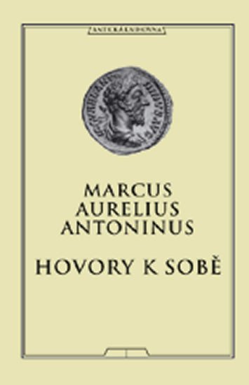 Levně Hovory k sobě - Antoninus Marcus Aurelius