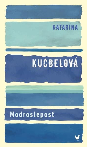 Levně Modrosleposť - Katarína Kucbelová