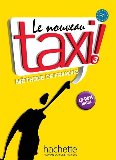 Levně Le Nouveau Taxi ! 3 (B1) Livre de l´éleve + CD-ROM - Robert Menand