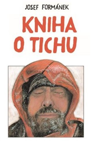 Kniha o tichu, 2. vydání - Josef Formánek