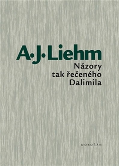 Levně Názory tak řečeného Dalimila - A.J. Liehm