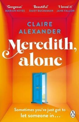 Levně Meredith, Alone: The hopeful and uplifting debut you´ll never forget - Claire Alexander