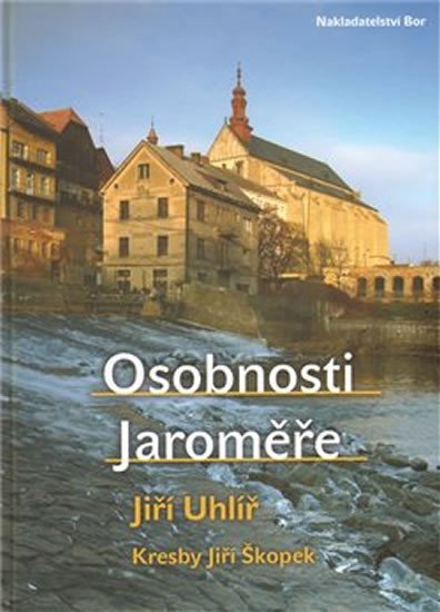 Levně Osobnosti Jaroměře - Jiří Uhlíř