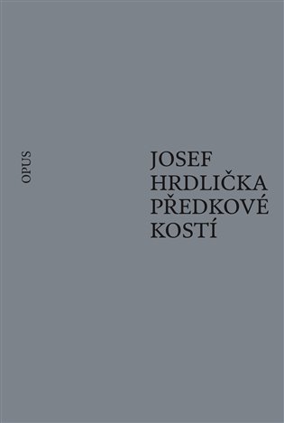 Levně Předkové kostí - Josef Hrdlička