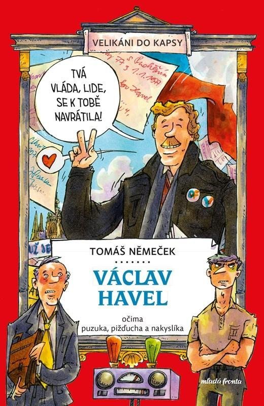 Levně Václav Havel očima puzuka, pižďucha a nakyslíka - Tomáš Němeček