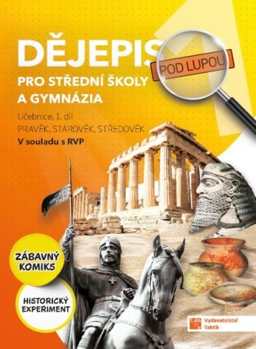 Levně Dějepis pod lupou 1 pro SŠ a gymnázia – učebnice, 1. vydání