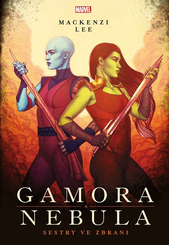 Marvel Gamora a Nebula - Sestry ve zbrani - Mackenzi Leeová