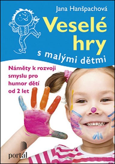 Levně Veselé hry s malými dětmi - Náměty k rozvoji smyslu pro humor dětí od 2 let - Jana Hanšpachová