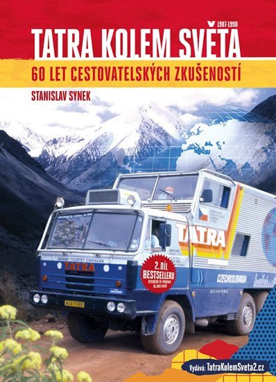 Tatra kolem světa 2 - 60 let cestovatelských zkušeností - Stanislav Synek