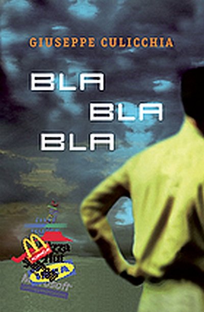 Bla bla bla - Giuseppe Culicchia