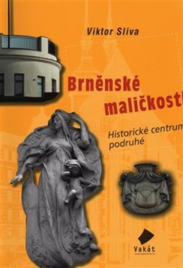 Levně Brněnské maličkosti 3: Historické centrum podruhé - Viktor Sliva