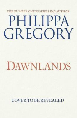 Levně Dawnlands - Philippa Gregory