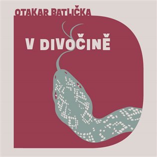 Levně V divočině (CD) - Otakar Batlička