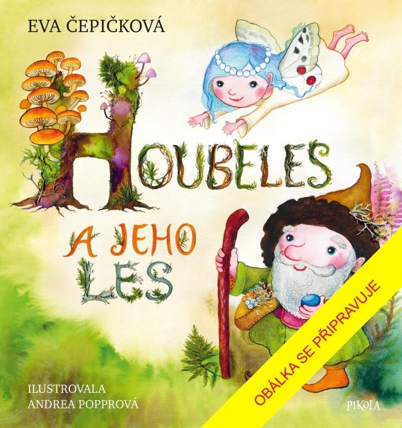 Levně Houbeles a jeho les - Eva Čepičková