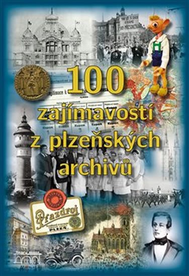 Levně 100 zajímavostí z plzeňských archivů - kolektiv autorů