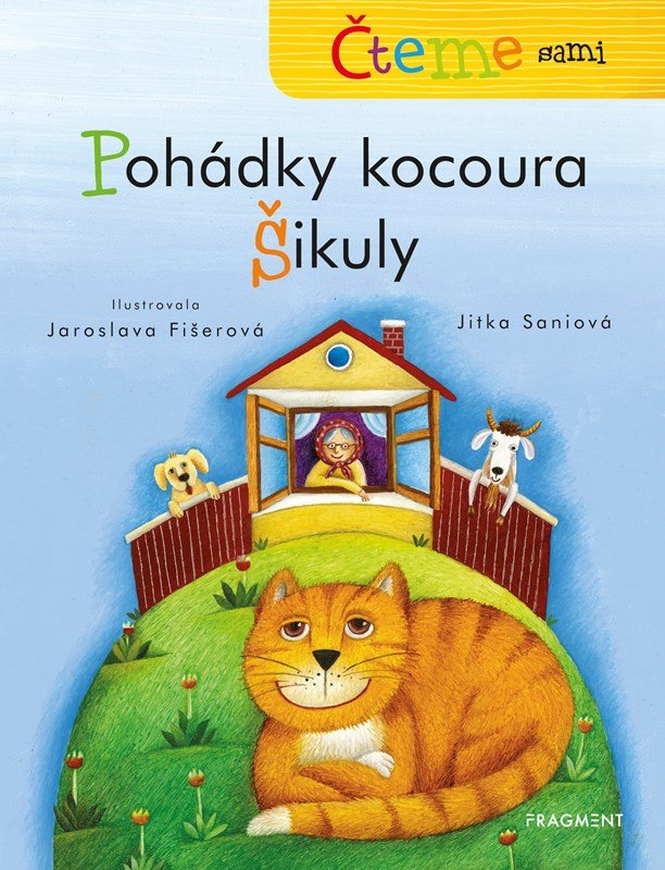 Čteme sami - Pohádky kocoura Šikuly, 1. vydání - Jitka Saniová