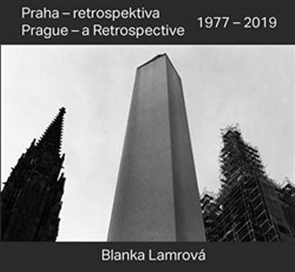 Levně Praha - retrospektiva / Prague - a Retrospective 1977 - 2019 - Blanka Lamrová