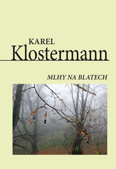 Levně Mlhy na blatech - Karel Klostermann