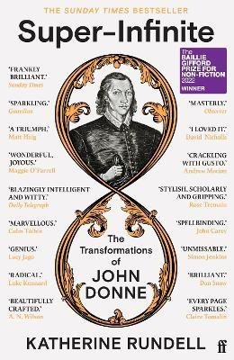 Super-Infinite: The Transformations of John Donne - Winner of the Baillie Gifford Prize for Non-Fiction 2022 - Katherine Rundellová