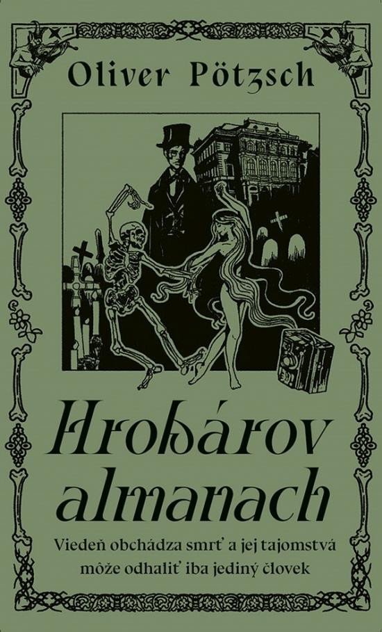 Levně Hrobárov almanach (slovensky) - Oliver Pötzsch