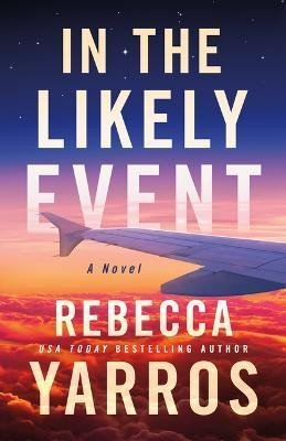 In the Likely Event - Rebecca Yarros