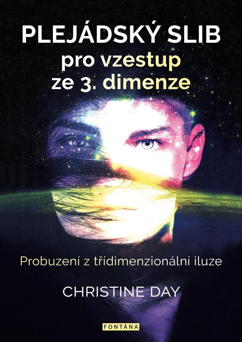 Levně Plejádský slib pro vzestup ze 3. dimenze - Probuzení z třídimenzionální iluze - Christine Day