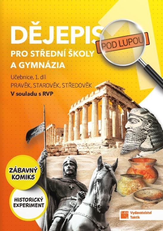 Levně Dějepis pod lupou 1 pro SŠ a gymnázia – učebnice, 3. vydání