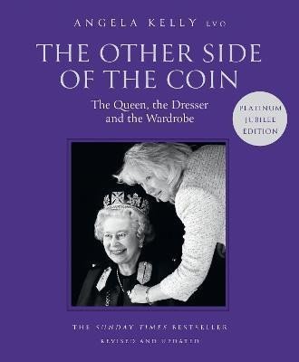 Levně The Other Side of the Coin: The Queen, the Dresser and the Wardrobe - Angela Kelly